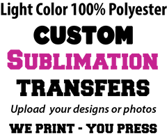 Custom Sublimation  Transfers